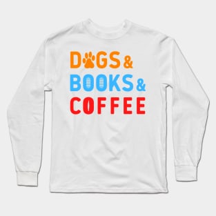 Dogs books coffee colorful tex white tee Long Sleeve T-Shirt